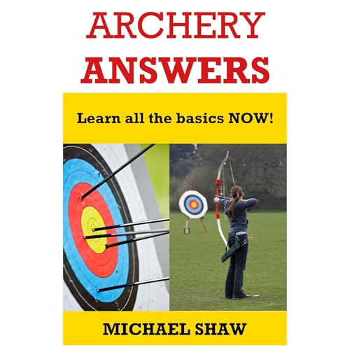 Archery Answers by Michael Shaw