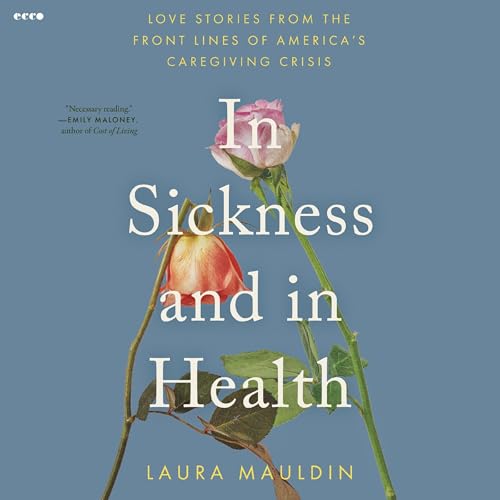 In Sickness and in Health by Laura Mauldin