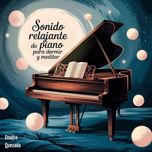 Sonido Relajante de Piano Para Dormir y Meditar