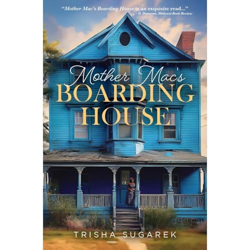 Mother Mac's Boarding House by Trisha Sugarek