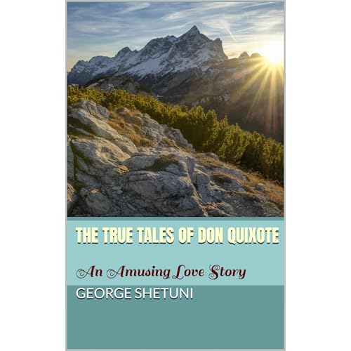 The True Tales of Don Quixote