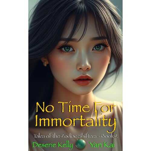 No Time for Immortality by Deserie Kelly