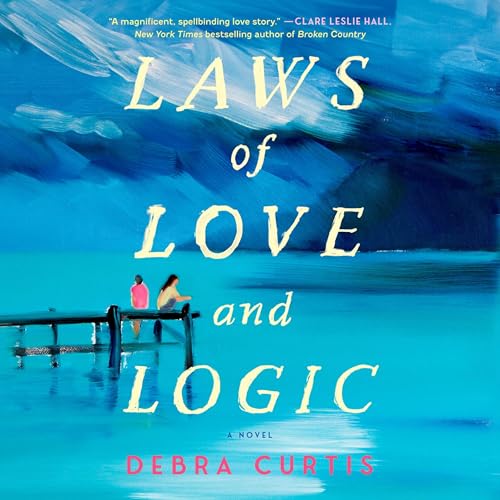 Laws of Love and Logic by Debra Curtis