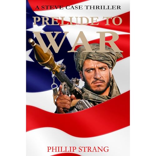 Prelude To War by Phillip Strang