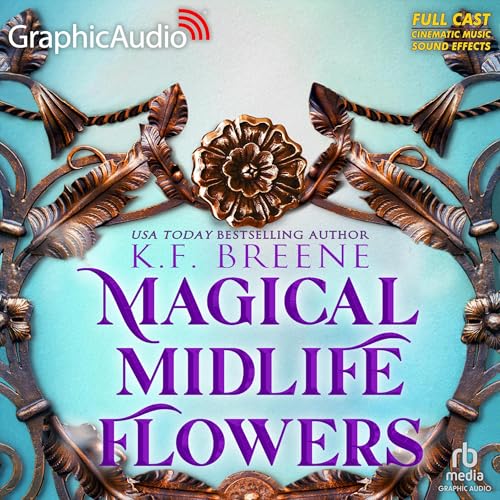 Magical Midlife Flowers (Dramatized Adaptation)