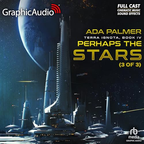 Perhaps the Stars (Part 3 of 3) (Dramatized Adaptation)