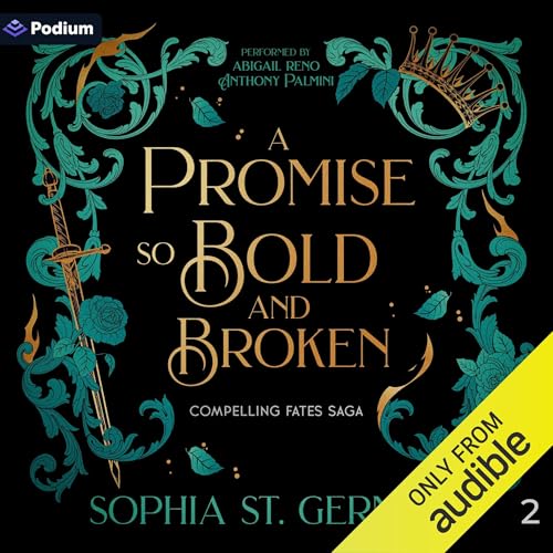 A Promise So Bold and Broken by Sophia St. Germain
