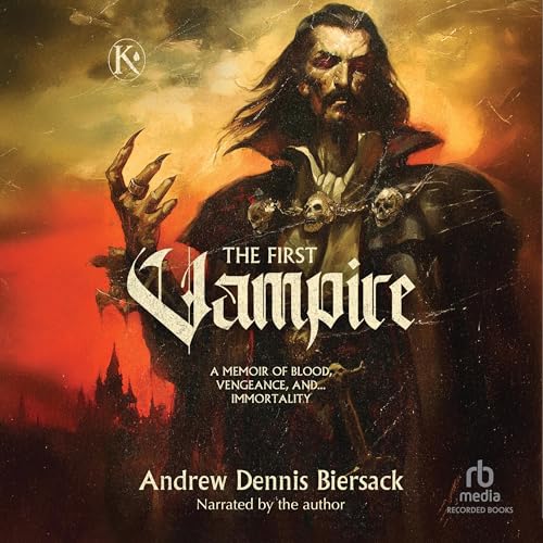 The First Vampire by Andrew Dennis Biersack