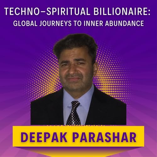 Techno-Spiritual Billionaire: Global Journeys to Inner Abundance