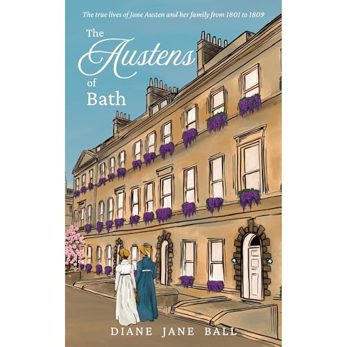 The Austens of Bath by Diane Jane Ball
