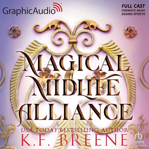 Magical Midlife Alliance (Dramatized Adaptation) by K.F. Breene