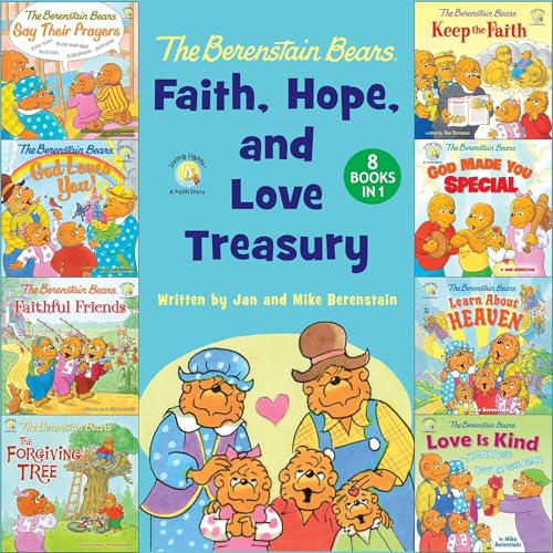 The Berenstain Bears Faith, Hope, and Love Treasury