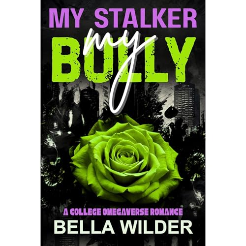My Stalker, My Bully