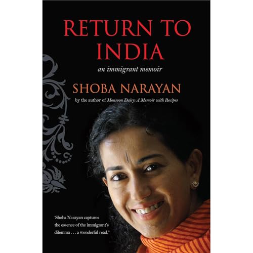 Return to India: an immigrant memoir by Shoba Narayan