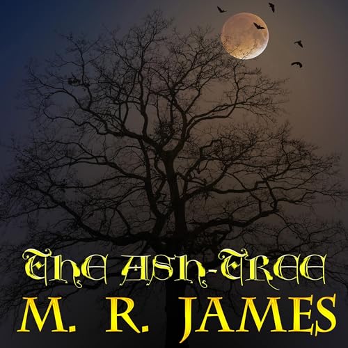 The Ash-tree by M. R. James