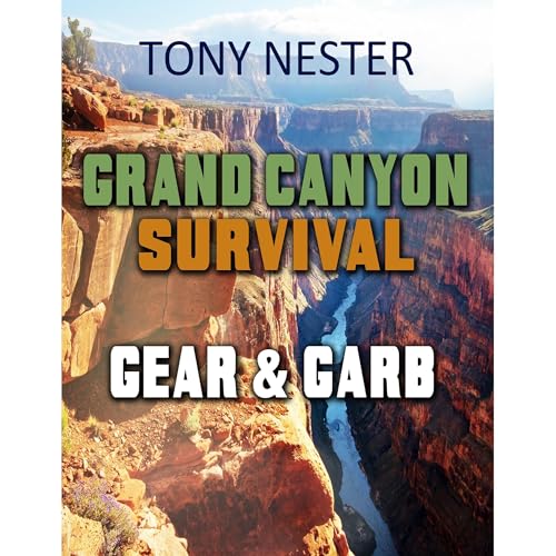 Grand Canyon Survival Gear & Garb