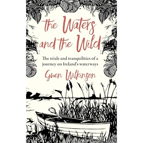The Waters and the Wild by Gwen Wilkinson