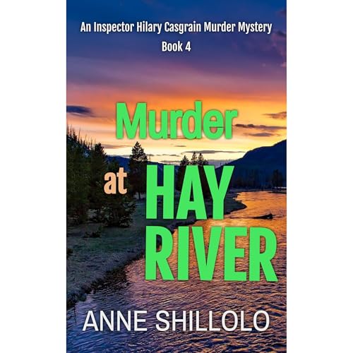 Murder at Hay River: An Inspector Hilary Casgrain Murder Mystery