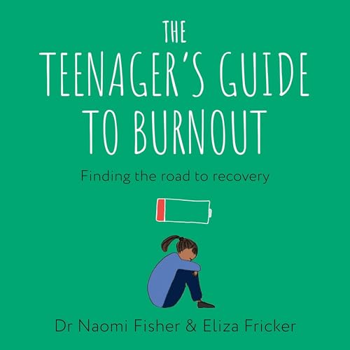 The Teenager's Guide to Burnout