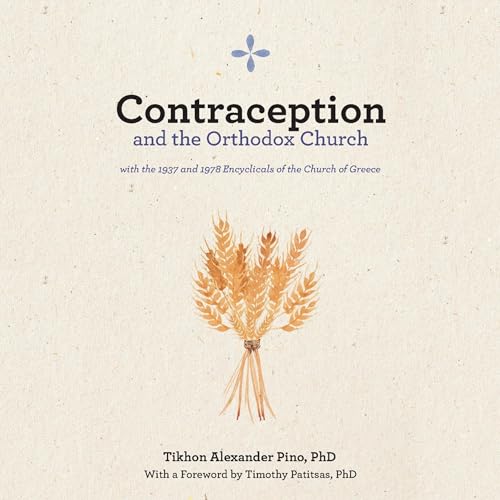 Contraception and the Orthodox Church: With the 1937 and 1978 Encyclicals of the Church of Greece