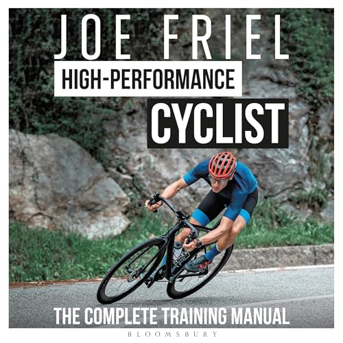 Joe Friel’s High-Performance Cyclist