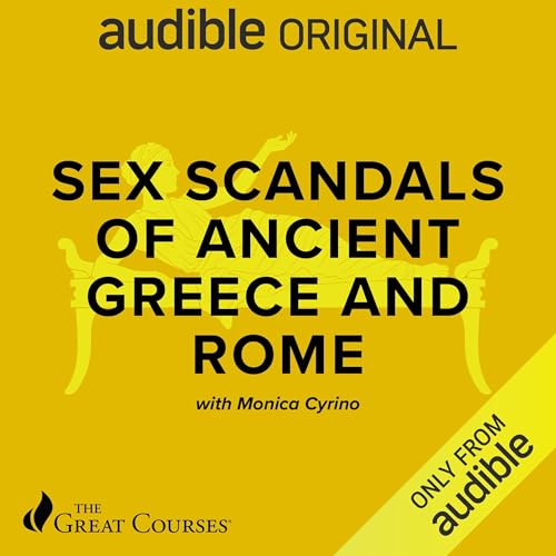 Sex Scandals of Ancient Greece and Rome by Monica Silveira Cyrino