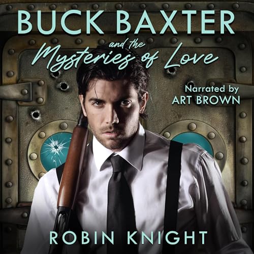 Buck Baxter and the Mysteries of Love