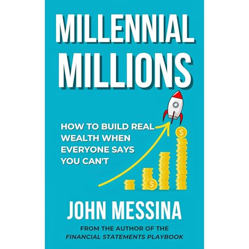 Millennial Millions by John Messina