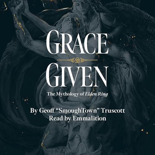 Grace Given: The Mythology of Elden Ring