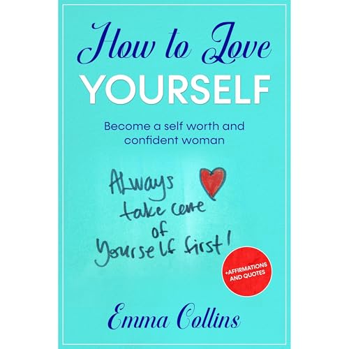 How to Love Yourself by Emma Collins