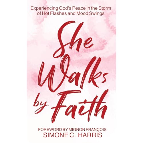 She Walks by Faith by Simone Harris