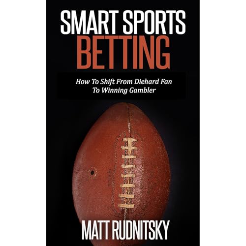 Smart Sports Betting by Matt Rudnitsky