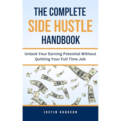 The Complete Side Hustle Handbook by Justin Gudgeon