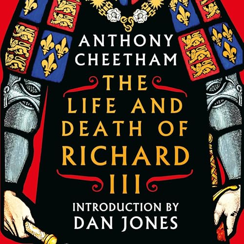 The Life and Death of Richard III
