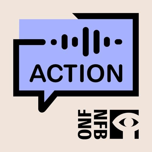 Action Podcast - Balado Action by NFB