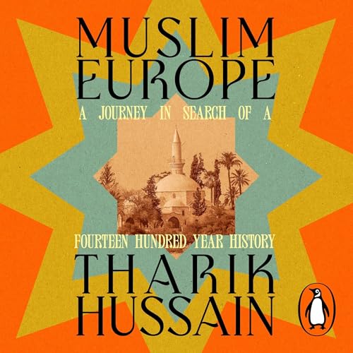 Muslim Europe by Tharik Hussain