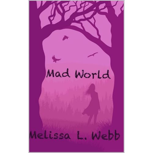 Mad World by Melissa L. Webb