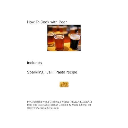 How to Cook With Beer & Fusilli Pasta Recipe
