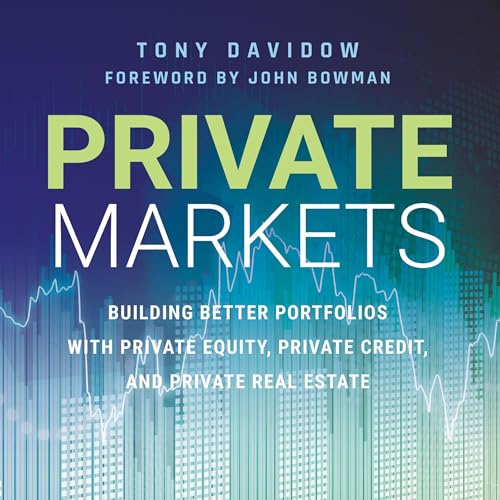 Private Markets by Tony Davidow