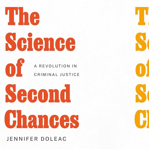 The Science of Second Chances by Jennifer Doleac