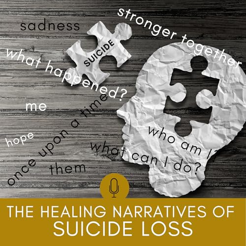 The Healing Narratives of Suicide Grief by Sue Egan
