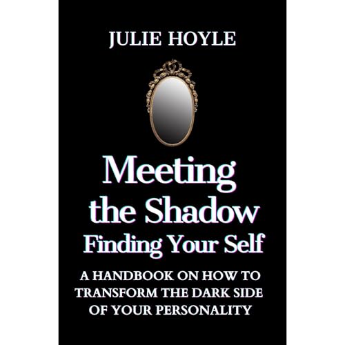 Meeting The Shadow Finding Your Self
