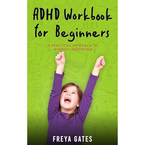 ADHD Workbook for Beginners by Freya Gates