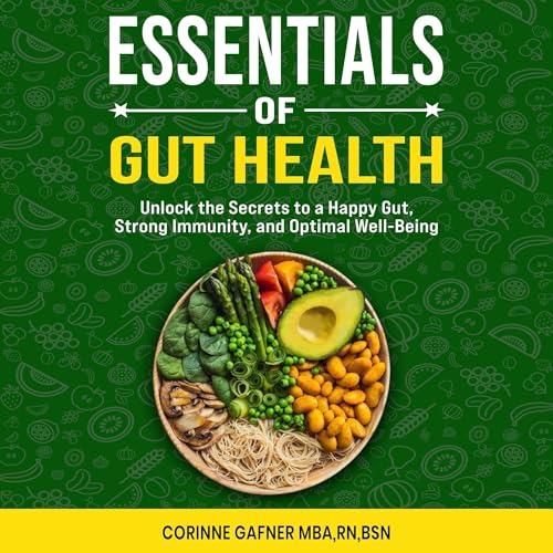 Essentials of Gut Health by Corinne Gafner
