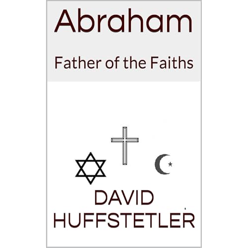 Abraham by David Huffstetler