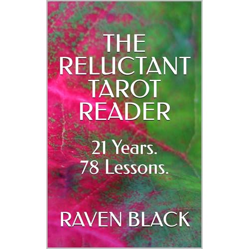 The Reluctant Tarot Reader by Raven E. Black