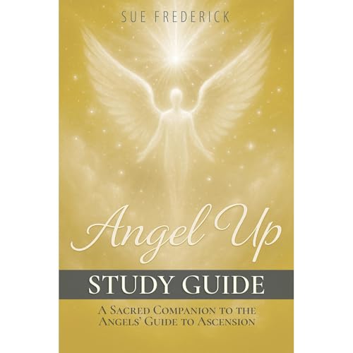 Angel Up! Study Guide by Sue Frederick