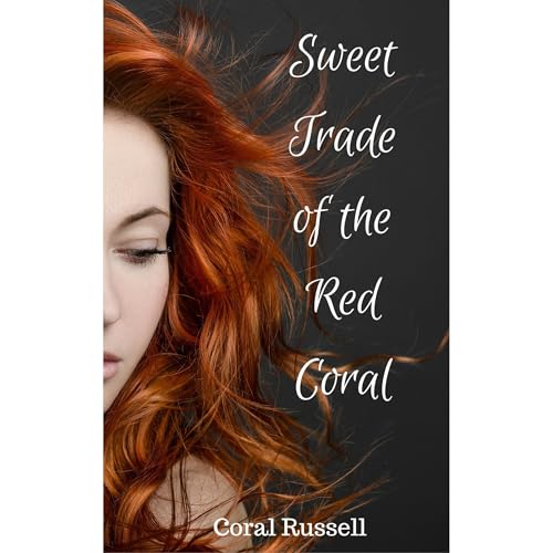 Sweet Trade of the Red Coral