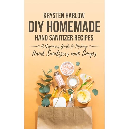 DIY Homemade Hand Sanitizer Recipes