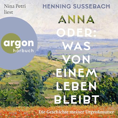 Anna oder: Was von einem Leben bleibt